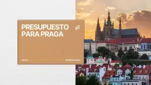 Presupuesto para viajar a Praga