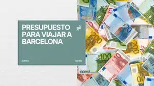 Presupuesto para viajar a Barcelona