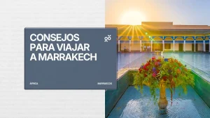 Consejos para viajar a Marrakech