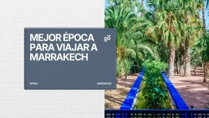 Cuál es la mejor época para viajar a Marrakech