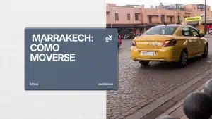 Cómo moverse por Marrakech